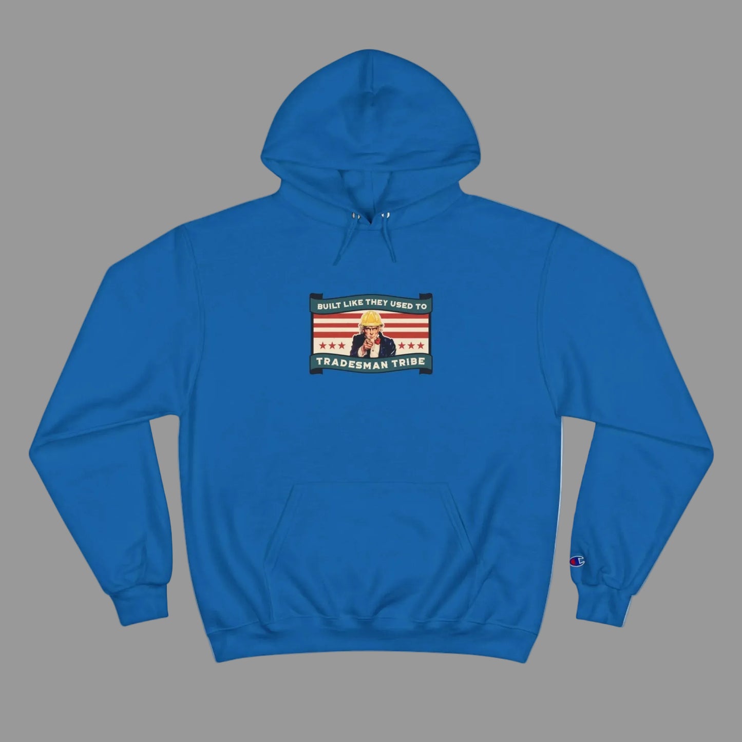 Champion® “Built Like They Used To” Uncle Tradesman Tribe Hoodie