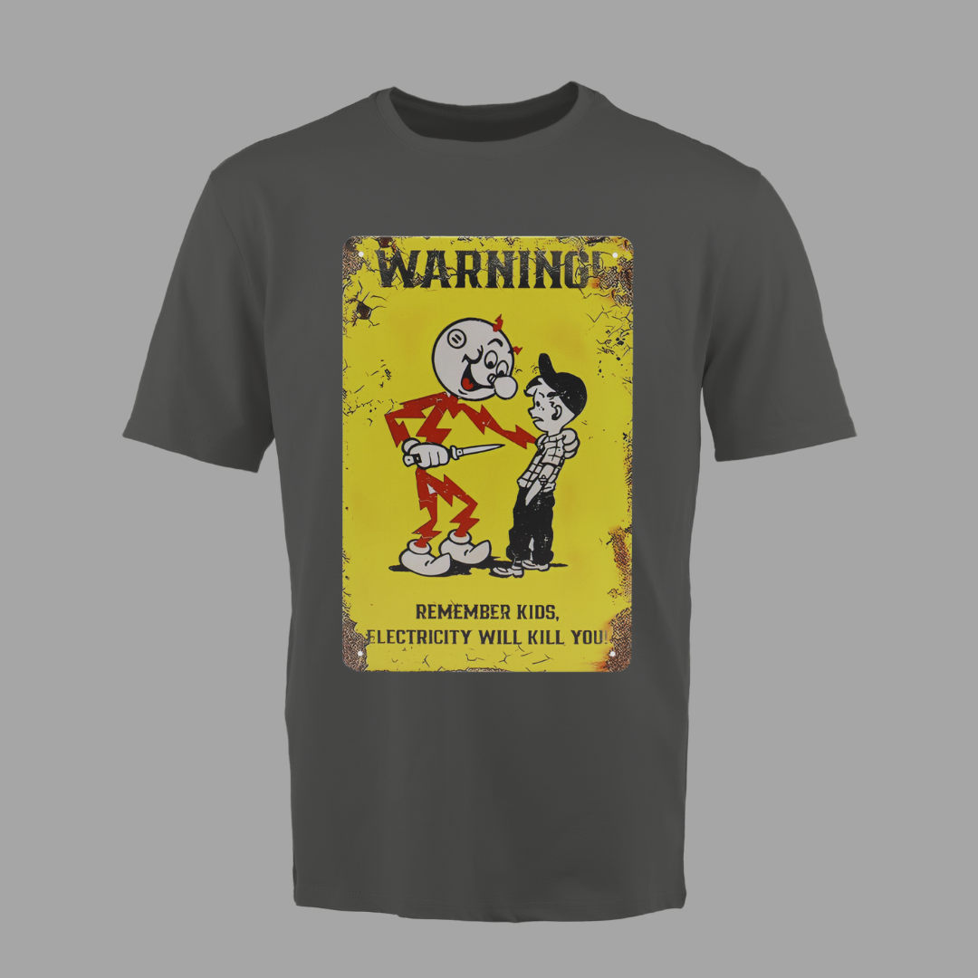 Electricity Will Kill You – Vintage Warning Tee
