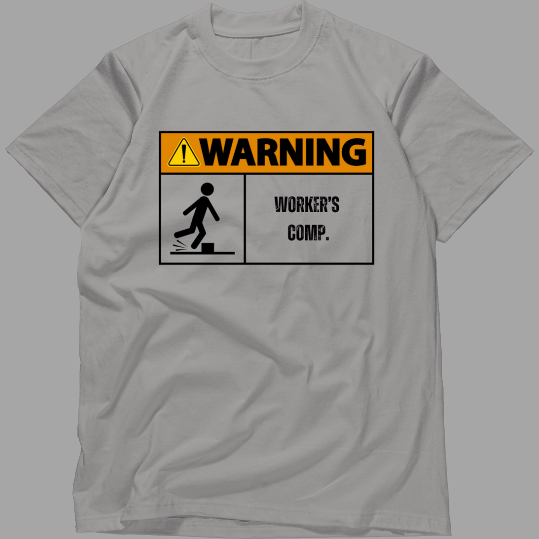 Warning Worker’s Comp Tee