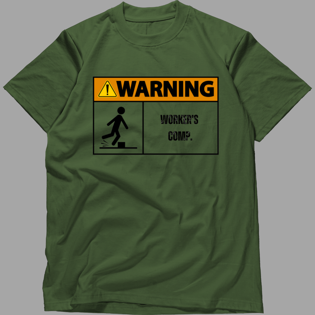 Warning Worker’s Comp Tee
