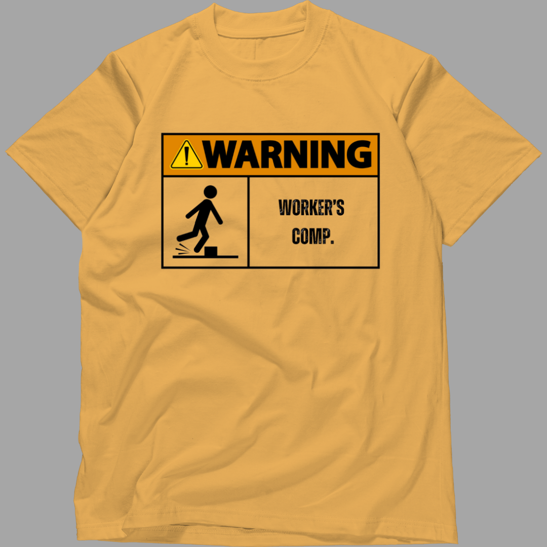 Warning Worker’s Comp Tee