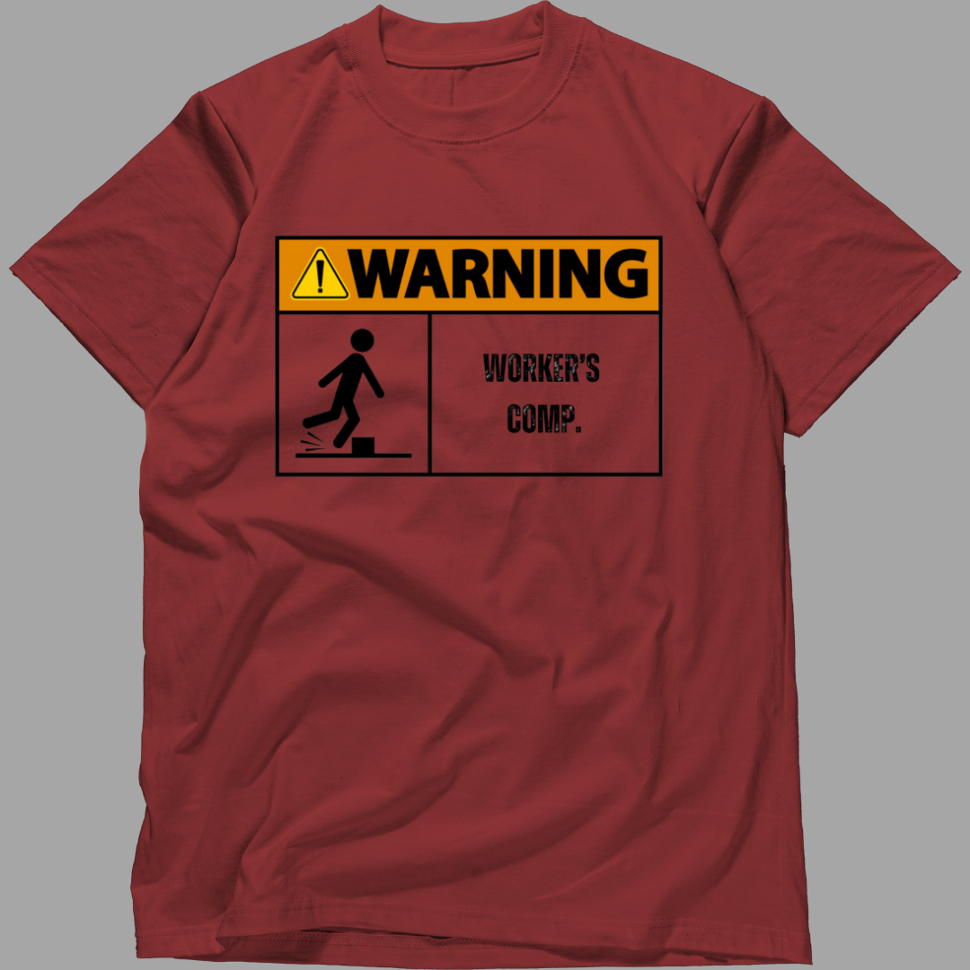 Warning Worker’s Comp Tee