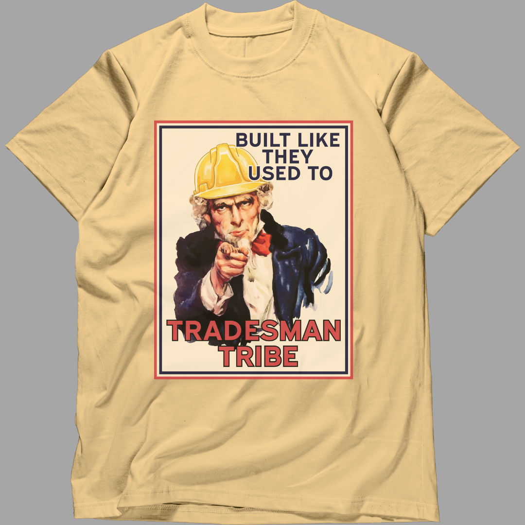 Built Like They Used To – The Tradesman Tribe Tee