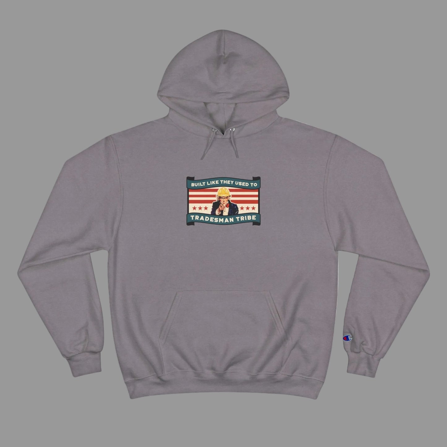 Champion® “Built Like They Used To” Uncle Tradesman Tribe Hoodie